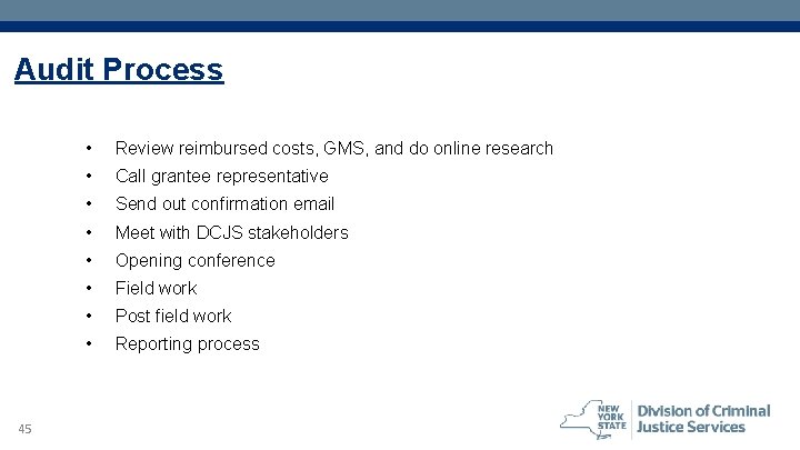 Audit Process 45 • Review reimbursed costs, GMS, and do online research • Call