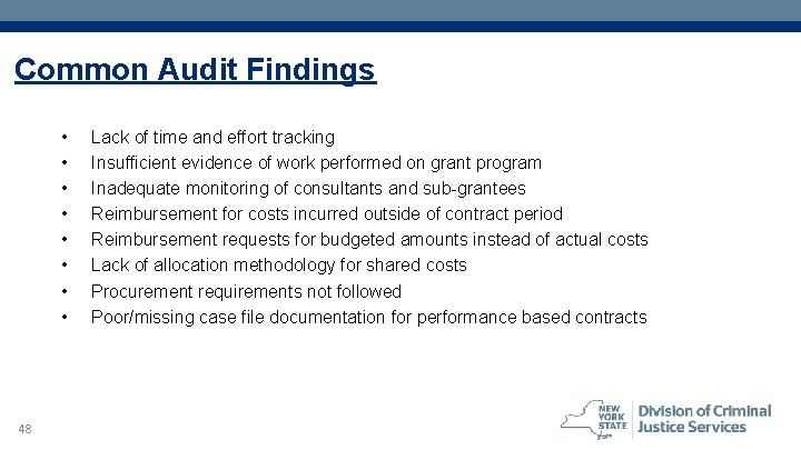 Common Audit Findings • • 48 Lack of time and effort tracking Insufficient evidence