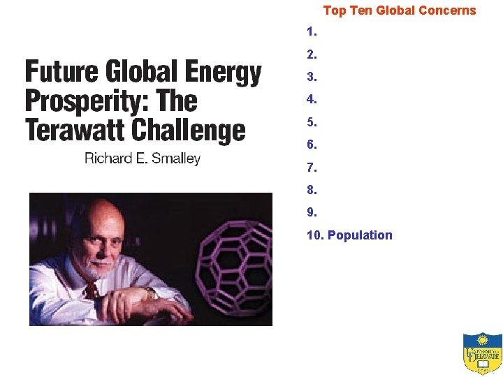 Top Ten Global Concerns 1. 2. 3. 4. 5. 6. 7. 8. 9. 10.