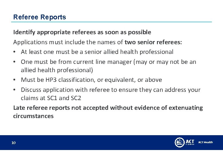 Referee Reports Identify appropriate referees as soon as possible Applications must include the names Referee Reports Identify appropriate referees as soon as possible Applications must include the names