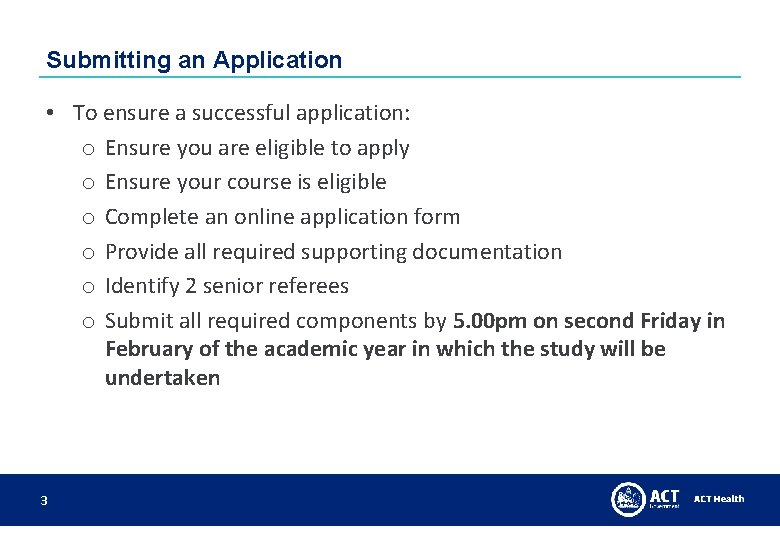Submitting an Application • To ensure a successful application: o Ensure you are eligible Submitting an Application • To ensure a successful application: o Ensure you are eligible