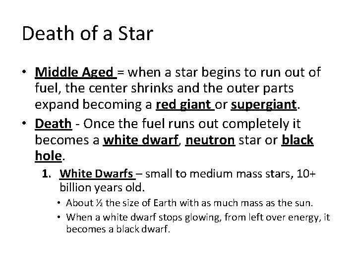 Death of a Star • Middle Aged = when a star begins to run