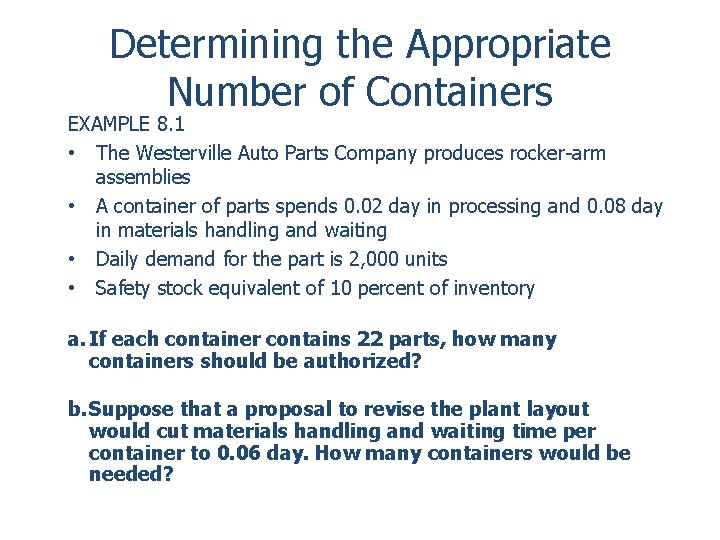 Determining the Appropriate Number of Containers EXAMPLE 8. 1 • The Westerville Auto Parts