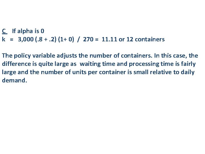 C If alpha is 0 k = 3, 000 (. 8 +. 2) (1+