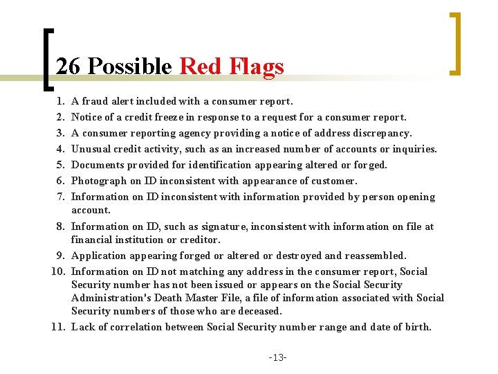 26 Possible Red Flags 1. 2. 3. 4. 5. 6. 7. 8. 9. 10.