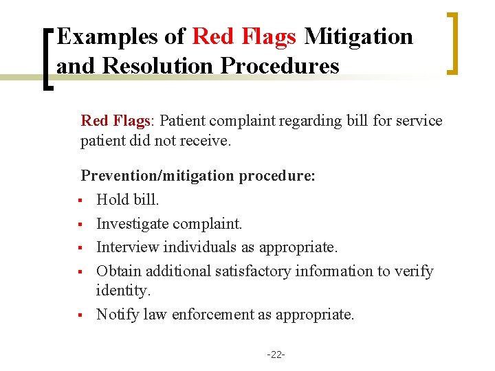 Examples of Red Flags Mitigation and Resolution Procedures Red Flags: Patient complaint regarding bill