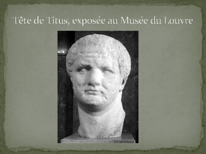 Tête de Titus, exposée au Musée du Louvre 