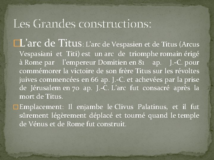 Les Grandes constructions: �L’arc de Titus: L’arc de Vespasien et de Titus (Arcus Vespasiani