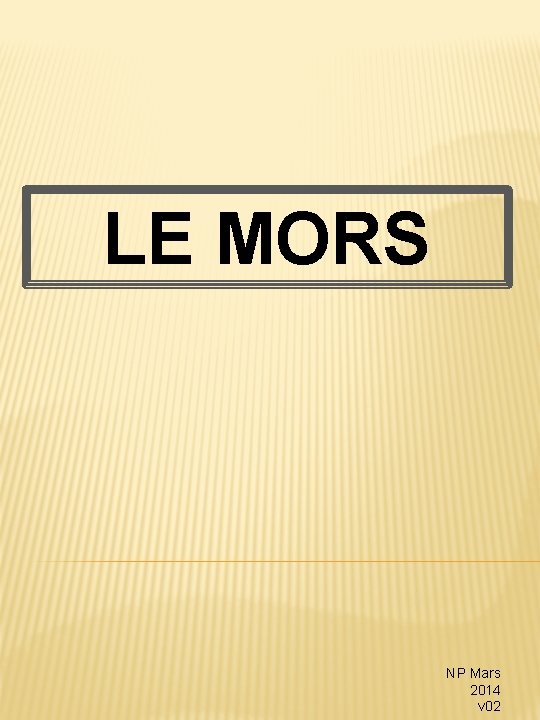 LE MORS NP Mars 2014 v 02 