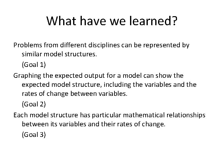 What have we learned? Problems from different disciplines can be represented by similar model