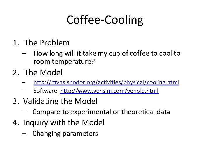 Coffee-Cooling 1. The Problem – How long will it take my cup of coffee