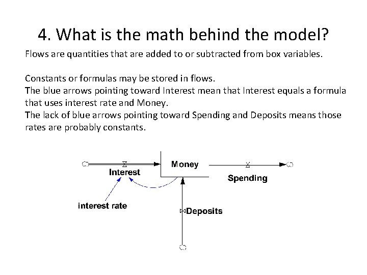 4. What is the math behind the model? Flows are quantities that are added