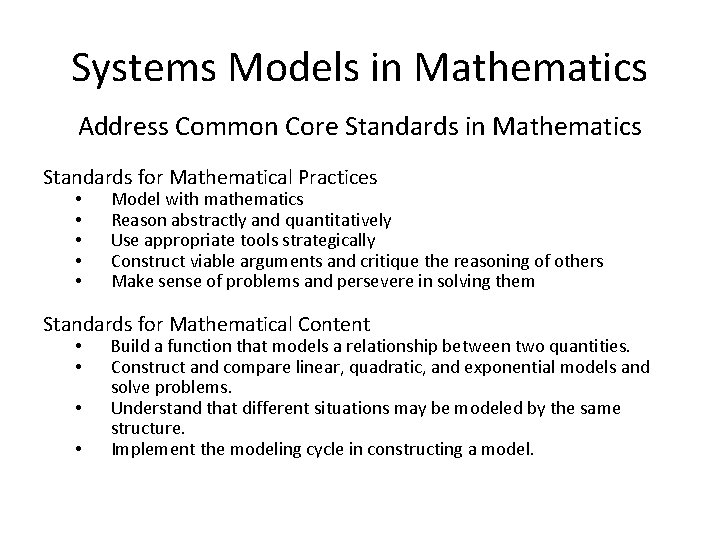 Systems Models in Mathematics Address Common Core Standards in Mathematics Standards for Mathematical Practices