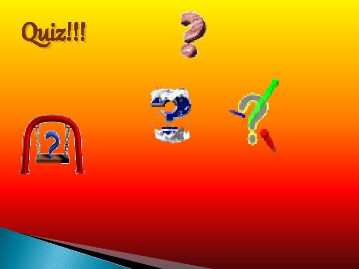 Quiz!!! 
