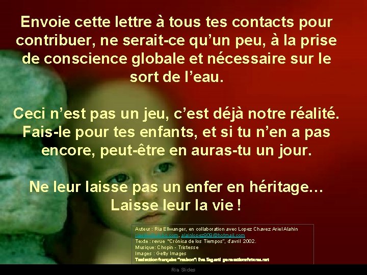 Envoie cette lettre à tous tes contacts pour contribuer, ne serait-ce qu’un peu, à