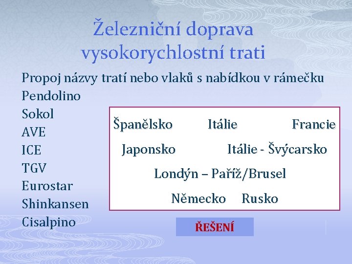 Železniční doprava vysokorychlostní trati Propoj názvy tratí nebo vlaků s nabídkou v rámečku Pendolino