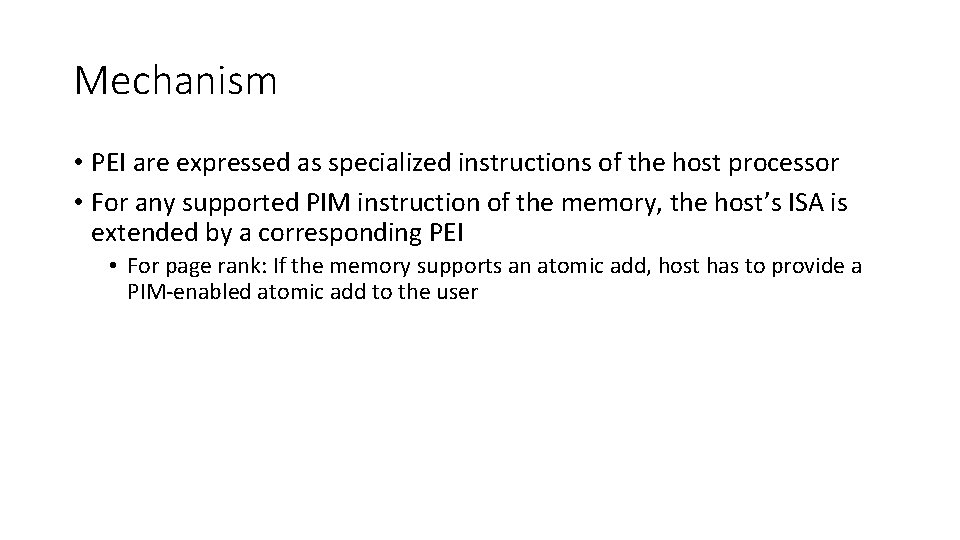 Mechanism • PEI are expressed as specialized instructions of the host processor • For