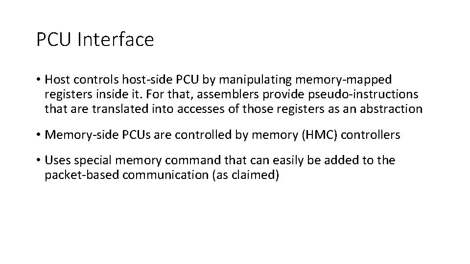 PCU Interface • Host controls host-side PCU by manipulating memory-mapped registers inside it. For