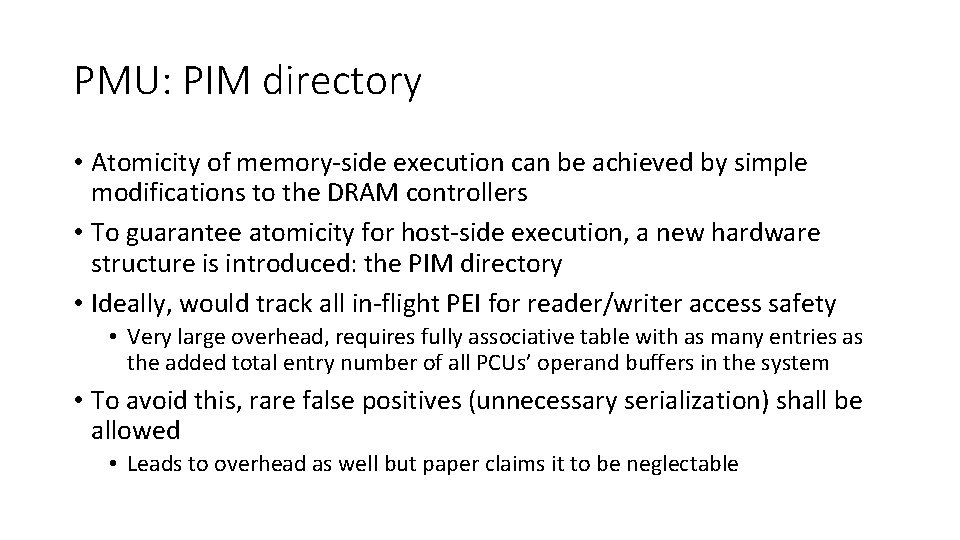 PMU: PIM directory • Atomicity of memory-side execution can be achieved by simple modifications