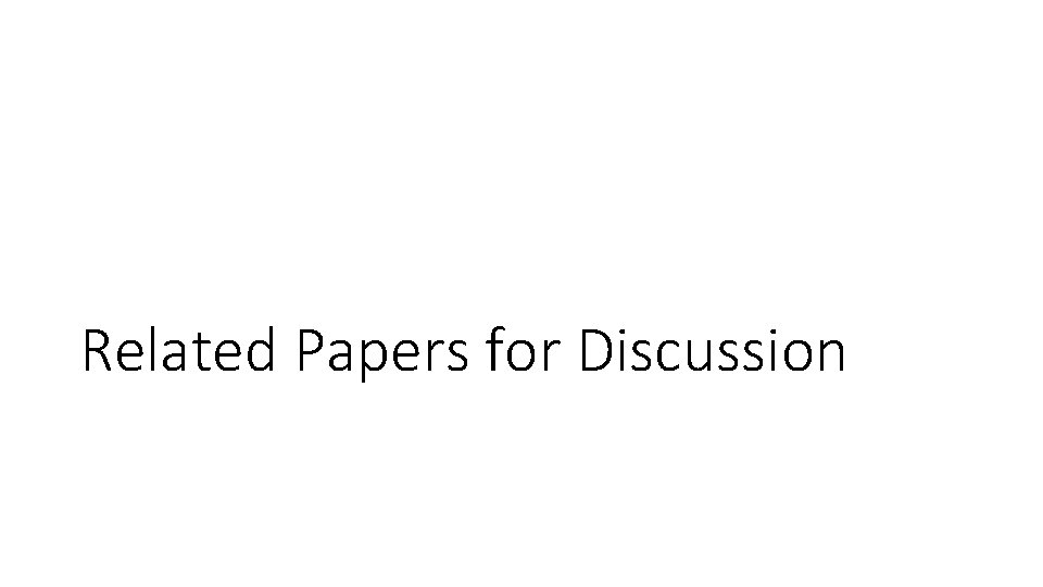Related Papers for Discussion 