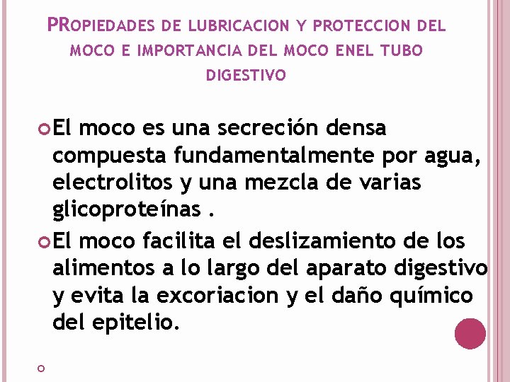 PROPIEDADES DE LUBRICACION Y PROTECCION DEL MOCO E IMPORTANCIA DEL MOCO ENEL TUBO DIGESTIVO