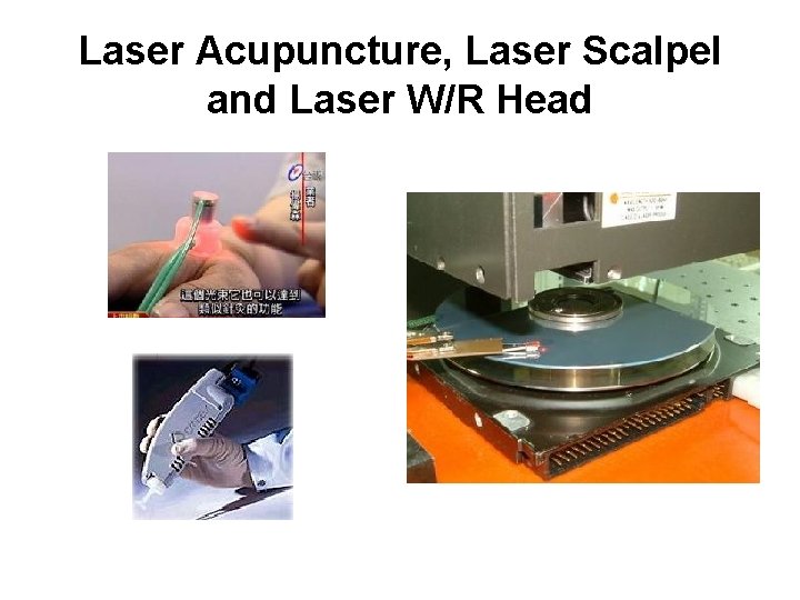 Laser Acupuncture, Laser Scalpel and Laser W/R Head 
