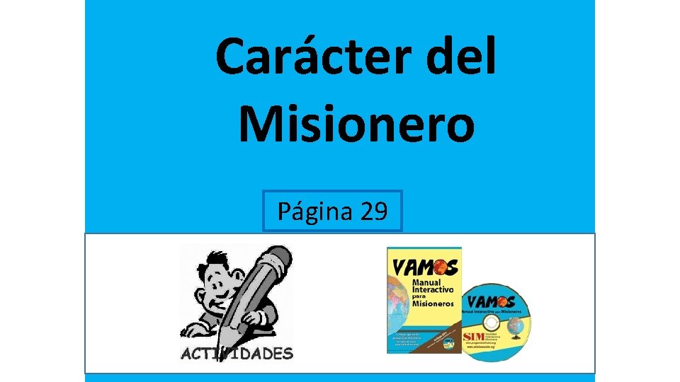 Vida espiritual Cuidado de la Salud Física Guerra Espiritual Carácter del Misionero Antes de