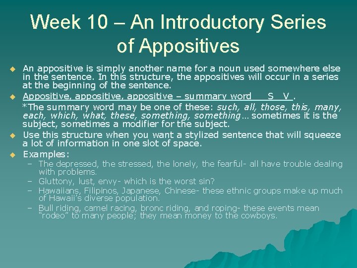 Week 10 – An Introductory Series of Appositives u u An appositive is simply