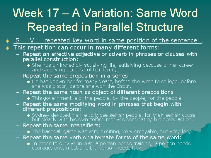 Week 17 – A Variation: Same Word Repeated in Parallel Structure u u S