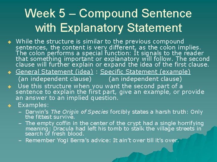 Week 5 – Compound Sentence with Explanatory Statement u u While the structure is
