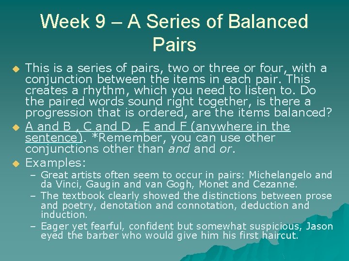 Week 9 – A Series of Balanced Pairs u u u This is a
