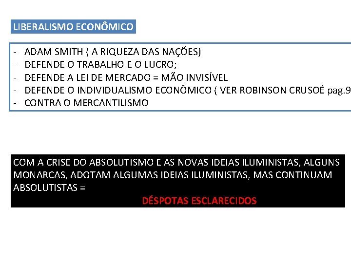 LIBERALISMO ECONÔMICO - ADAM SMITH ( A RIQUEZA DAS NAÇÕES) DEFENDE O TRABALHO E