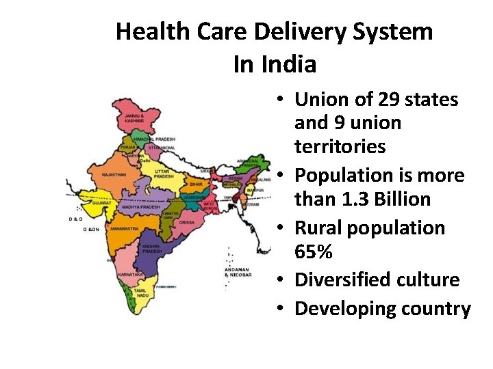 Health Care Delivery System In India • Union of 29 states and 9 union