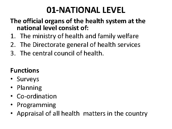 01 -NATIONAL LEVEL The official organs of the health system at the national level