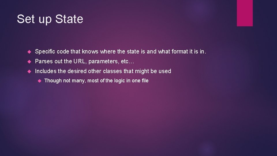 Set up State Specific code that knows where the state is and what format