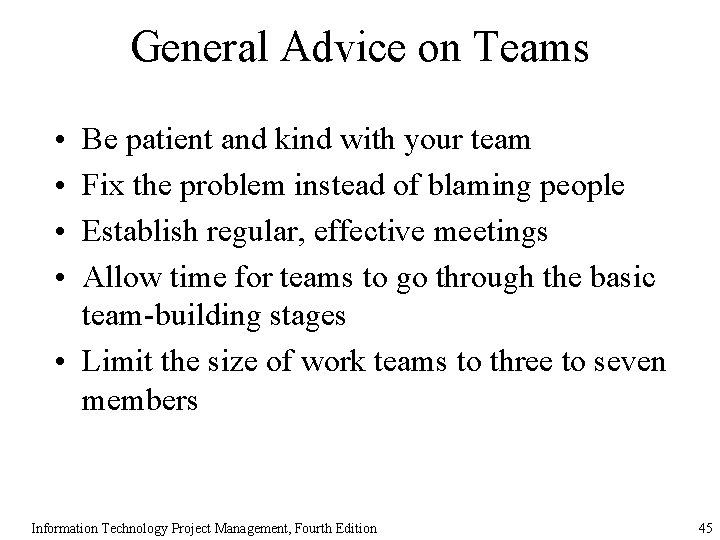 General Advice on Teams • • Be patient and kind with your team Fix