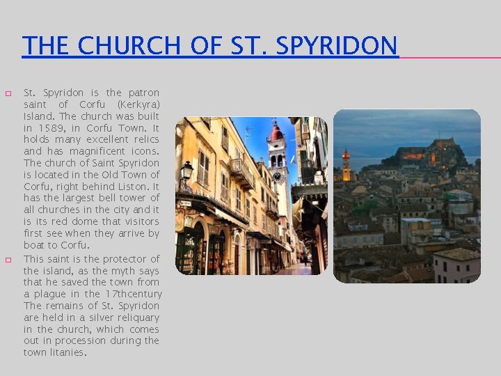 THE CHURCH OF ST. SPYRIDON � � St. Spyridon is the patron saint of