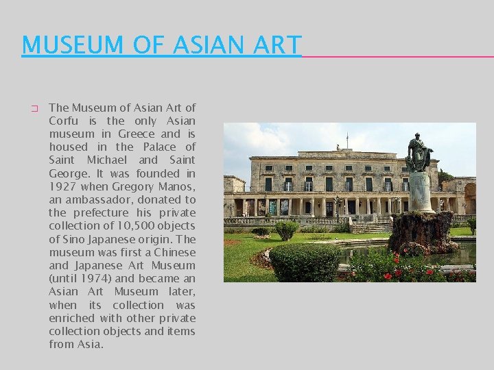 MUSEUM OF ASIAN ART � The Museum of Asian Art of Corfu is the