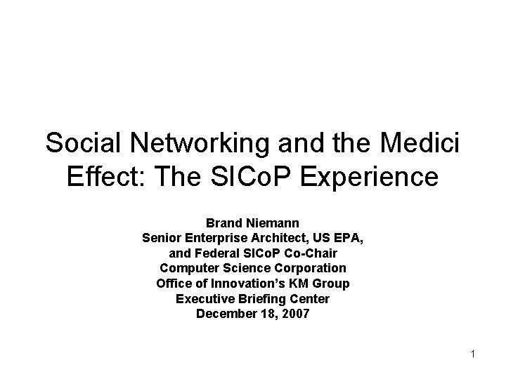 Social Networking and the Medici Effect: The SICo. P Experience Brand Niemann Senior Enterprise