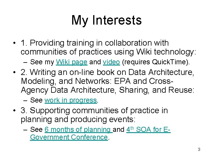 My Interests • 1. Providing training in collaboration with communities of practices using Wiki