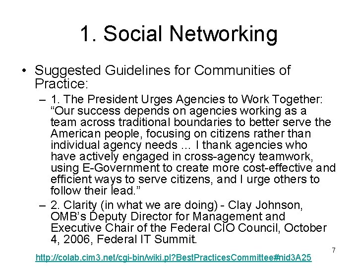 1. Social Networking • Suggested Guidelines for Communities of Practice: – 1. The President