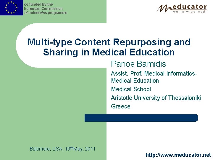 co-funded by the European Commission e. Contentplus programme Multi-type Content Repurposing and Sharing in