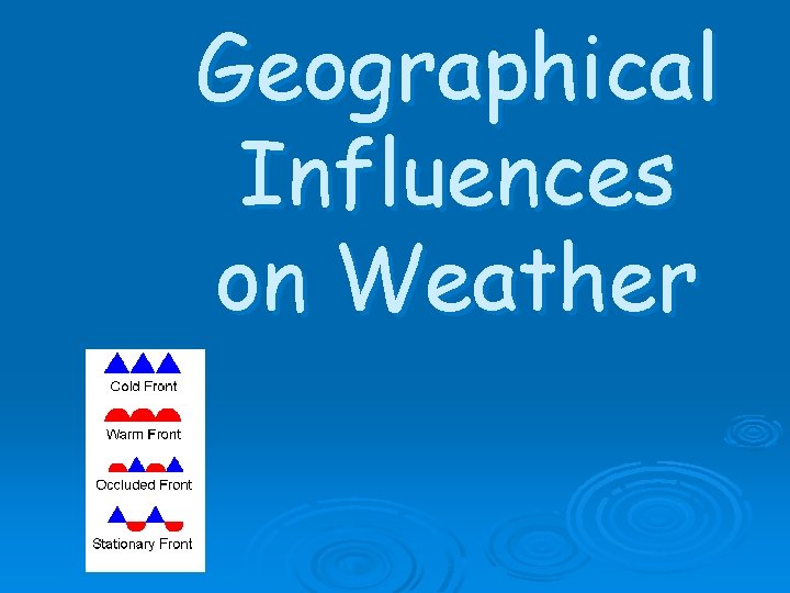 Geographical Influences on Weather 