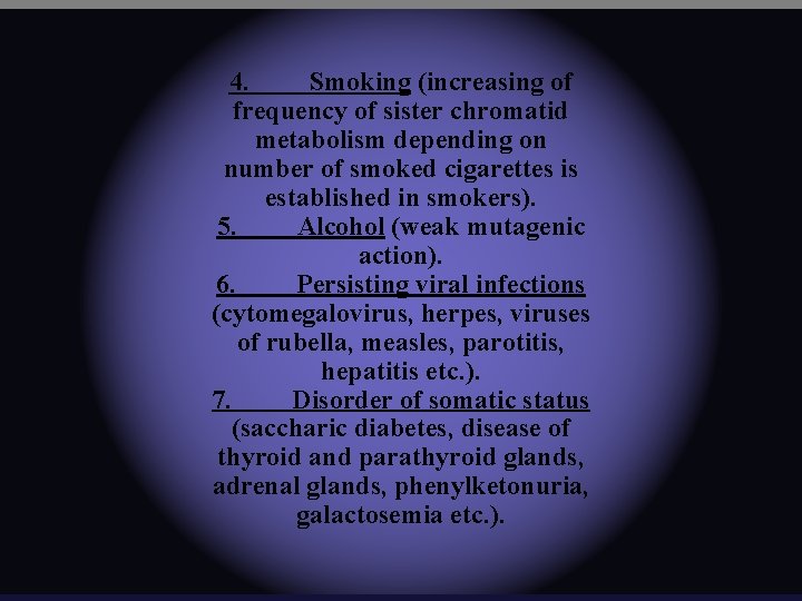 4. Smoking (increasing of frequency of sister chromatid metabolism depending on number of smoked
