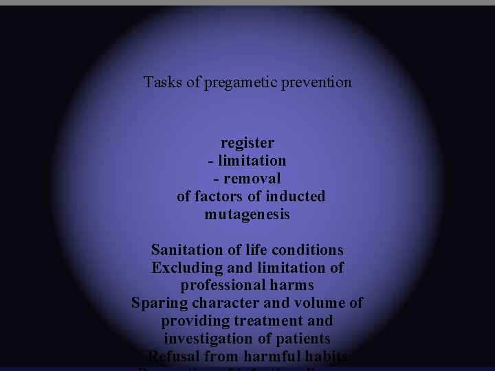 Tasks of pregametic prevention register - limitation - removal of factors of inducted mutagenesis