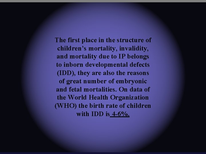 The first place in the structure of children’s mortality, invalidity, and mortality due to The first place in the structure of children’s mortality, invalidity, and mortality due to