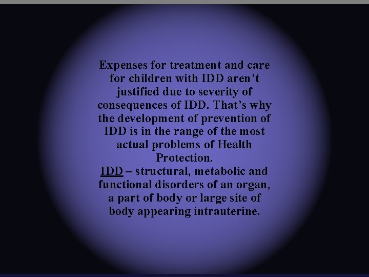 Expenses for treatment and care for children with IDD aren’t justified due to severity