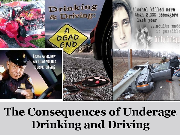 The Consequences of Underage Drinking and Driving 