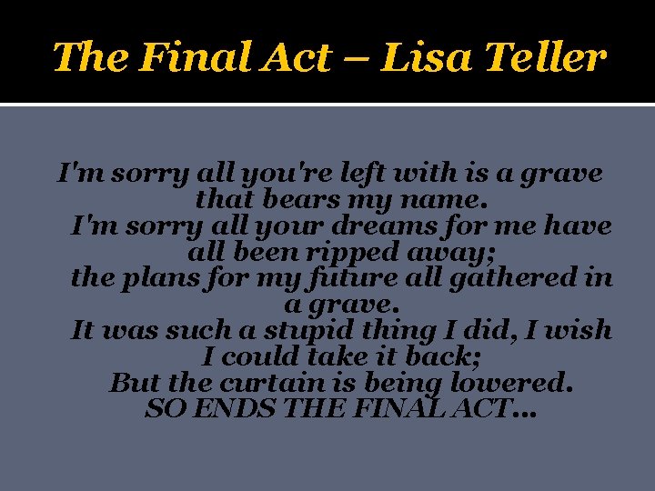 The Final Act – Lisa Teller I'm sorry all you're left with is a