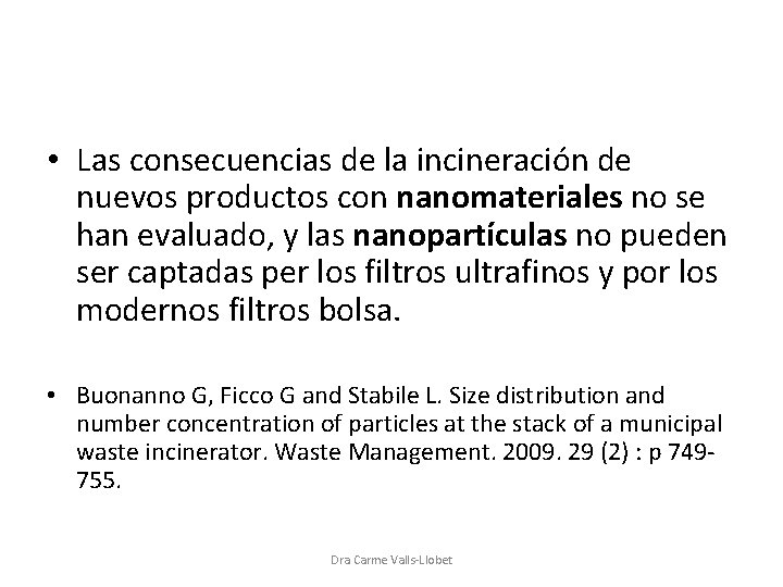  • Las consecuencias de la incineración de nuevos productos con nanomateriales no se